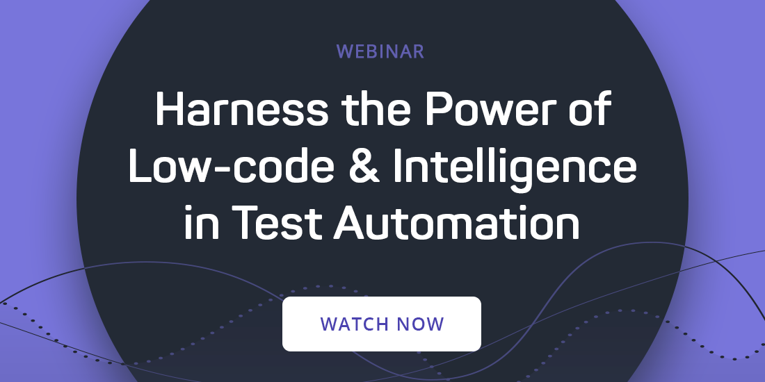 Harness the Power of Low-code & Intelligence in Test Automation